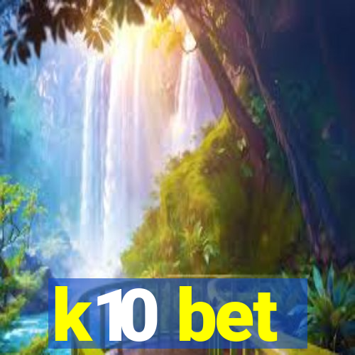 k10 bet